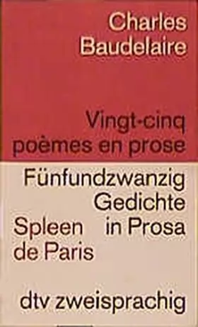 Couverture du produit · Vingt-cinq poèmes en prose (Spleen de Paris) Fünfundzwanzig Gedichte in Prosa (dtv zweisprachig) - Baudelaire, Charles
