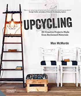 Couverture du produit · Upcycling: 20 Creative Projects Made from Reclaimed Materials
