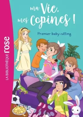 Couverture du produit · Ma vie, mes copines 17 - Premier baby-sitting