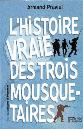 Couverture du produit · L'histoire vraie des Trois Mousquetaires