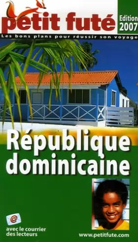 Couverture du produit · Republique dominicaine, 2007 petit fute