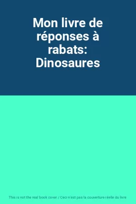 Couverture du produit · Mon livre de réponses à rabats: Dinosaures