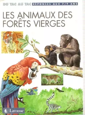 Couverture du produit · Les animaux des forets vierges