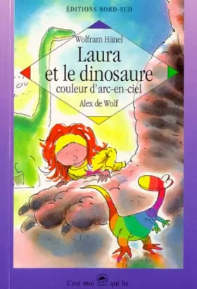 Couverture du produit · Laura et le dinosaure couleur d'arc-en-ciel : Une histoire à rêver debout
