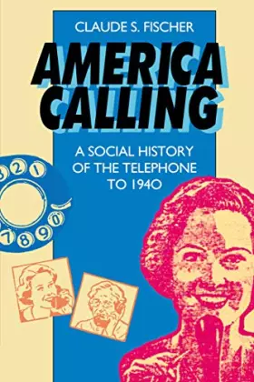 Couverture du produit · America Calling: A Social History of the Telephone to 1940