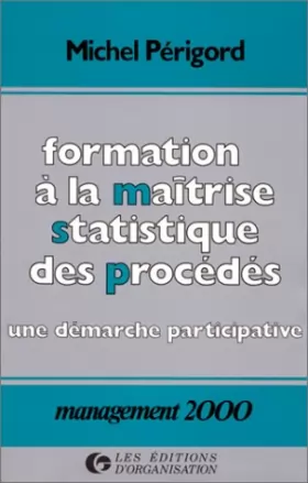 Couverture du produit · Formation à la maîtrise statistique des procédés : Une démarche participative