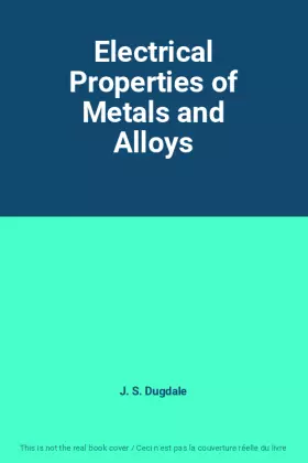 Couverture du produit · Electrical Properties of Metals and Alloys