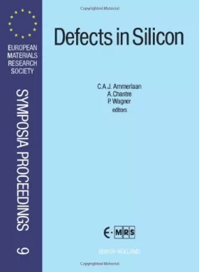 Couverture du produit · Defects in Silicon: Proceedings of Symposium B on Science and Technology of Defects in Silicon of the 1989 E-Mrs Conference, St