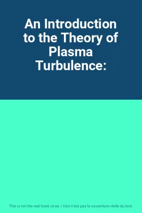 Couverture du produit · An Introduction to the Theory of Plasma Turbulence: