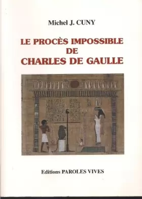 Couverture du produit · Le procès impossible de Charles de Gaulle. Documents et témoignages.