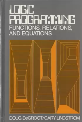 Couverture du produit · Logic Programming: Functions, Relations and Equations