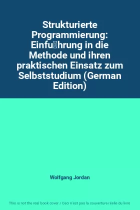 Couverture du produit · Strukturierte Programmierung: Einführung in die Methode und ihren praktischen Einsatz zum Selbststudium (German Edition)