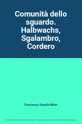 Couverture du produit · Comunità dello sguardo. Halbwachs, Sgalambro, Cordero