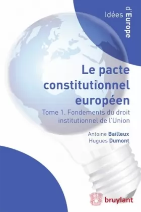 Couverture du produit · Le pacte constitutionnel européen - Tome 1