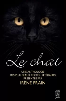Couverture du produit · Le chat - Une anthologie des plus beaux textes littéraires