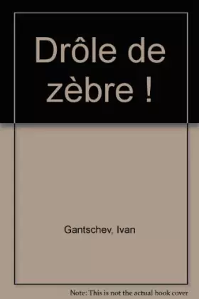 Couverture du produit · Drôle de zèbre !