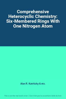 Couverture du produit · Comprehensive Heterocyclic Chemistry: Six-Membered Rings With One Nitrogen Atom
