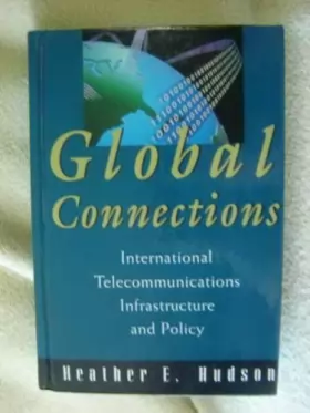 Couverture du produit · Global Connections: International Telecommunications Infrastructure and Policy