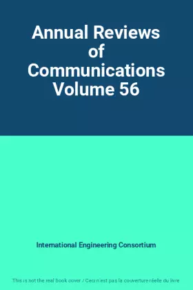 Couverture du produit · Annual Reviews of Communications Volume 56