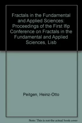 Couverture du produit · Fractals in the Fundamental and Applied Sciences: Proceedings of the First Ifip Conference on Fractals in the Fundamental and A
