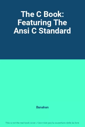 Couverture du produit · The C Book: Featuring The Ansi C Standard