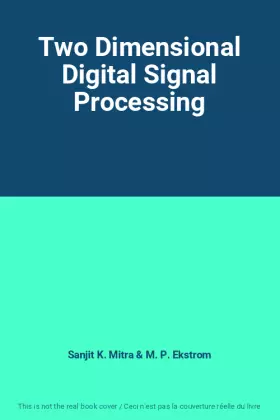 Couverture du produit · Two Dimensional Digital Signal Processing