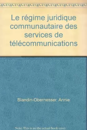 Couverture du produit · Le régime juridique communautaire des services de télécommunications