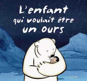 Couverture du produit · L'enfant qui voulait être un ours