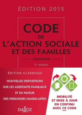 Couverture du produit · Code de l'action sociale et des familles 2015, commenté - 11e éd.