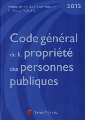 Couverture du produit · Code général de la propriété des personne publiques 2012