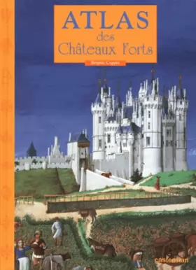 Couverture du produit · Atlas des châteaux forts