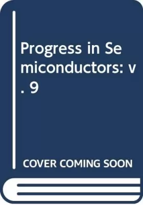 Couverture du produit · Progress in Semiconductors: v. 9