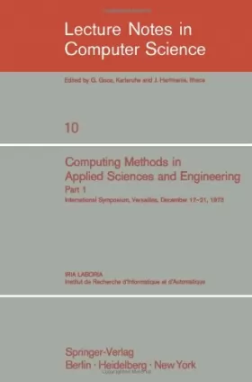 Couverture du produit · Computing Methods in Applied Sciences and Engineering. International Symposium, Versailles, December 17-21, 1973: Part 1