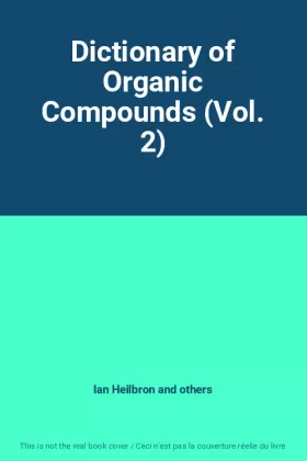 Couverture du produit · Dictionary of Organic Compounds (Vol. 2)