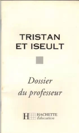 Couverture du produit · Tristan et Iseult. dossier du professeur