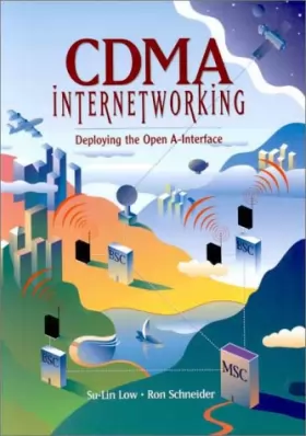 Couverture du produit · CDMA Internetworking: Deploying the Open A-Interface