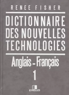 Couverture du produit · Dictionnaire des nouvelles technologies, anglais et français