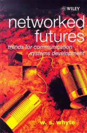 Couverture du produit · Networked Futures: Trends for Communication Systems Development