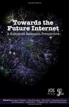 Couverture du produit · Towards the Future Internet: A European Research Perspective