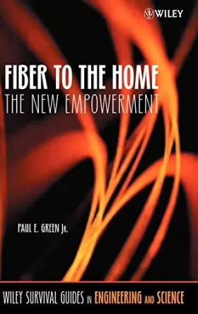 Couverture du produit · Fiber to the Home: The New Empowerment