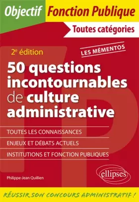Couverture du produit · 50 questions incontournables de culture administrative - Toutes catégories - 2e édition