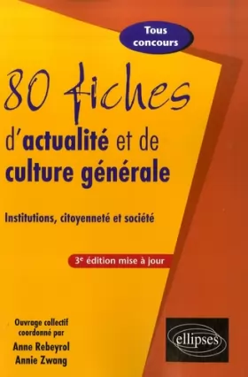 Couverture du produit · 80 fiches d'actualité et de culture générale : Institutions, citoyenneté et société