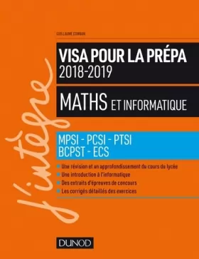 Couverture du produit · Maths et informatique - Visa pour la prépa 2018-2019 - MPSI-PCSI-PTSI-BCPST-ECS: MPSI-PCSI-PTSI-BCPST-ECS (2018-2019)