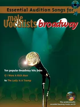 Couverture du produit · Essential audition songs for male vocalists: broadway piano, voix, guitare+cd