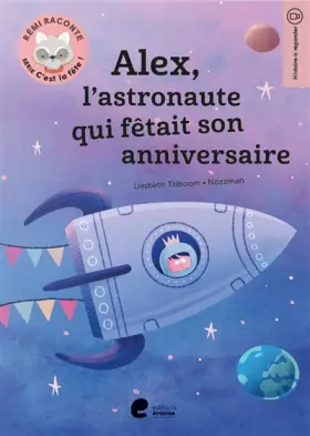 Couverture du produit · Alex, l'astronaute qui fêtait son anniversaire