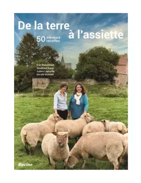 Couverture du produit · De la terre à l'assiette: 50 éleveurs 50 recettes