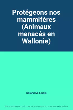 Couverture du produit · Protégeons nos mammifères (Animaux menacés en Wallonie)