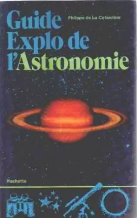 Couverture du produit · Guide explo de l'astronomie