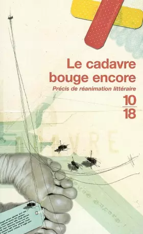 Couverture du produit · Le cadavre bouge encore : Précis de réanimation littéraire