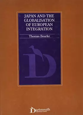 Couverture du produit · Japan and the Globalisation of European Integration